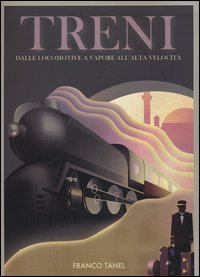 Treni_Dalle_Locomotive_A_Vapore_All`alta_Velocita`_-Tanel_Franco